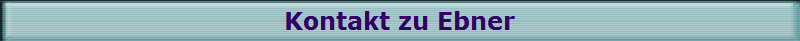 Kontakt zu Ebner